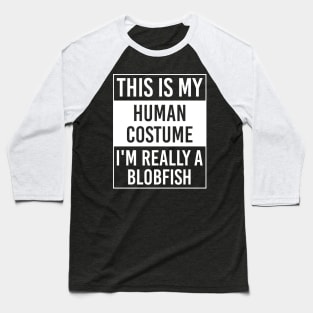 I'm Really Blobfish Funny Christmas Gift Baseball T-Shirt